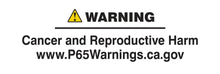 Load image into Gallery viewer, Prop65 Warning - Cancer and Reproductive Harm.jpg